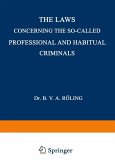 The Laws Concerning the So-Called Professional and Habitual Criminals