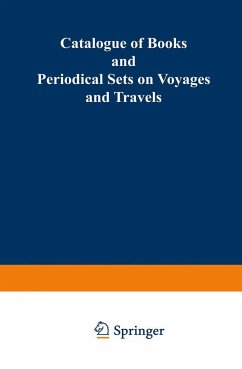 Catalogue of Books and Periodical Sets on Voyages and Travels - Loparo, Kenneth A.