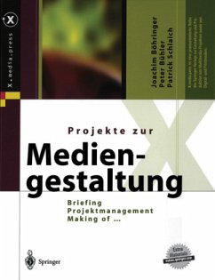 Projekte zur Mediengestaltung - Böhringer, Joachim;Bühler, Peter;Schlaich, Patrick