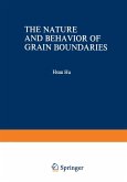 The Nature and Behavior of Grain Boundaries