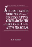 Ion-Exchange Sorption and Preparative Chromatography of Biologically Active Molecules Ion-Exchange Sorption and Preparative Chromatography of Biologically Active Molecules