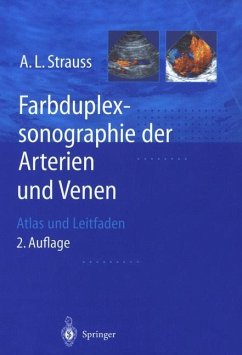 Farbduplexsonographie der Arterien und Venen - Strauss, Andreas L.
