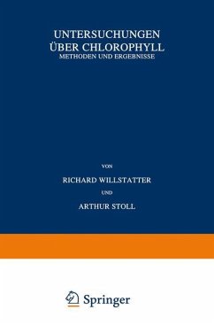 Untersuchungen über Chlorophyll - Willstätter, Richard;Stoll, Arthur