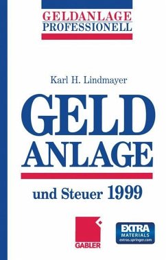 Geldanlage und Steuer 1999 - Lindmayer, Karl H.