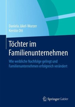 Töchter im Familienunternehmen - Jäkel-Wurzer, Daniela;Ott, Kerstin