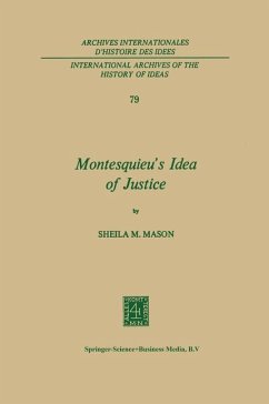 Montesquieu¿s Idea of Justice - Mason, Sheila Mary