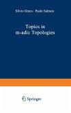 Topics in m-adic Topologies Topics in m-adic Topologies