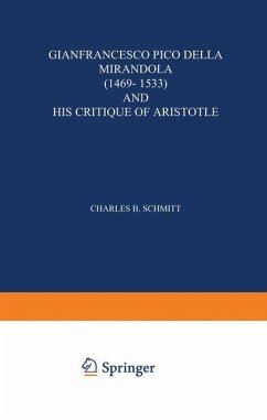 Gianfrancesco Pico Della Mirandola (1469¿1533) and His Critique of Aristotle - Schmitt, Charles B.