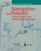 Navigation und Robotic in der Gelenk- und Wirbelsäulenchirurgie