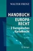 Europäisches Kartellrecht / Handbuch Europarecht 2