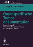 Organspezifische Tumordokumentation Organspezifische Tumordokumentation