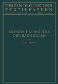 Botanik und Kultur der Baumwolle Botanik und Kultur der Baumwolle
