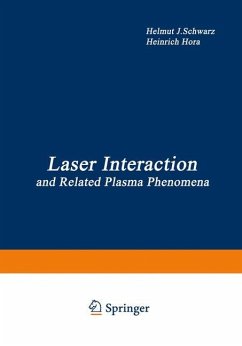 Laser Interaction and Related Plasma Phenomena - Schwarz, Helmut J.;Hora, Heinrich