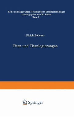 Titan und Titanlegierungen - Zwicker, U.