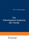 Die Pathologische Anatomie der Familie Die Pathologische Anatomie der Familie