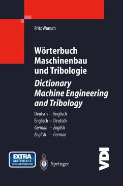 Wörterbuch Maschinenbau und Tribologie / Dictionary Machine Engineering and Tribology - Wunsch, Fritz