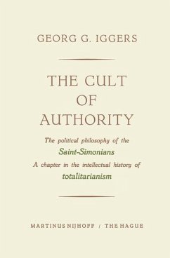 The Cult of Authority - Iggers, Georg G.