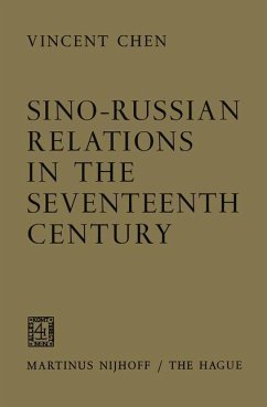 Sino-Russian Relations in the Seventeenth Century - Chen, Vincent