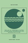 The Law of Territorial Waters of Mid-Ocean Archipelagos and Archipelagic States The Law of Territorial Waters of Mid-Ocean Archipelagos and Archipelagic States