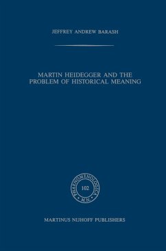 Martin Heidegger and the Problem of Historical Meaning - Barash, A Jeffrey