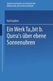 Ein Werk ¿¿bit B. Qurra's über Ebene Sonnenuhren Ein Werk ¿¿bit B. Qurra's über Ebene Sonnenuhren