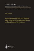 Verwaltungskooperation am Beispiel administrativer Informationsverfahren im Europäischen Umweltrecht