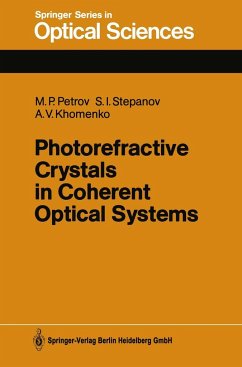 Photorefractive Crystals in Coherent Optical Systems - Petrov, Mikhail P.;Stepanov, Sergei I.;Khomenko, Anatoly V.