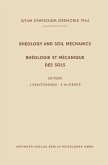 Rheology and Soil Mechanics / Rhéologie et Mécanique des Sols Rheology and Soil Mechanics / Rhéologie et Mécanique des Sols
