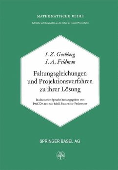 Faltungsgleichungen und Projektionsverfahren zu ihrer Lösung - Gohberg, I.;Feldmann