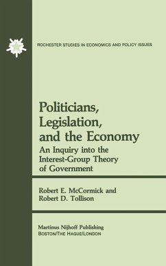 Politicians, Legislation, and the Economy - Mccormick, Robert;Tollison, Robert D.