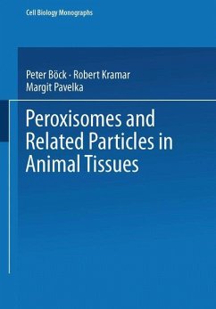 Peroxisomes and Related Particles in Animal Tissues - Böck, P.;Kramar, R.;Pavelka, M.