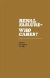 Renal Failure- Who Cares? - Bild 1