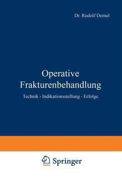 Operative Frakturenbehandlung - Demel, Rudolf