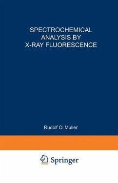 Spectrochemical Analysis by X-Ray Fluorescence - Muller, Rudolf