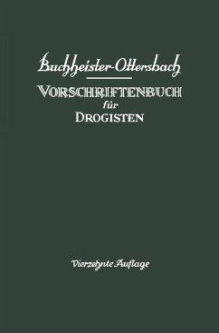 Vorschriftenbuch für Drogisten - Buchheister, G. A.;Ottersbach, Georg