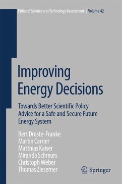 Improving Energy Decisions - Droste-Franke, Bert;Carrier, M.;Kaiser, M.