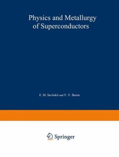 Physics and Metallurgy of Superconductors / Metallovedenie, Fiziko-Khimiya I Metallozipika Sverkhprovodnikov / Металловедение Физико-