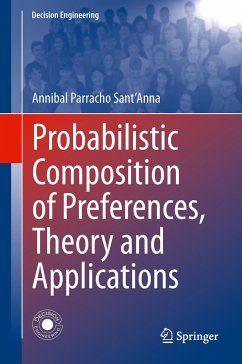 Probabilistic Composition of Preferences, Theory and Applications - Parracho Sant'Anna, Annibal