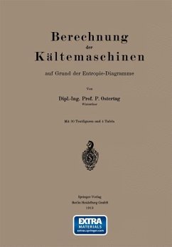Berechnung der Kältemaschinen auf Grund der Entropie-Diagramme - Ostertag, P.