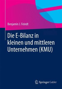 Die E-Bilanz in kleinen und mittleren Unternehmen (KMU) - Feindt, Benjamin J.