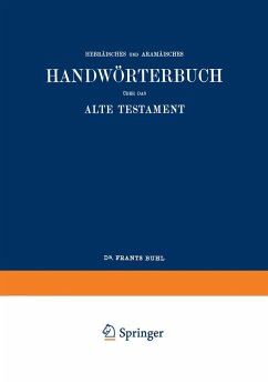 Wilhelm Gesenius¿ Hebräisches und Aramäisches Handwörterbuch über das Alte Testament - Gesenius, Wilhelm;Buhl, Frants