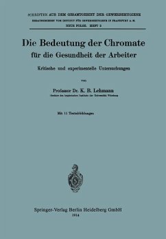 Die Bedeutung der Chromate für die Gesundheit der Arbeiter - Lehmann, K. B.