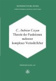 Theorie der Funktionen mehrerer komplexer Veränderlicher Theorie der Funktionen mehrerer komplexer Veränderlicher
