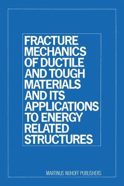 Fracture Mechanics of Ductile and Tough Materials and Its Applications to Energy Related Structures - Liu, H. W.