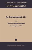 Das Umsatzsteuergesetz 1951 mit den Durchführungsbestimmungen in der Fassung vom 1. 9. 1951