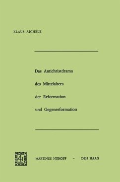 Das Antichristdrama des Mittelalters der Reformation und Gegenreformation - Aichele, Klaus