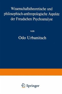 Wissenschaftstheoretische und philosophisch-anthropologische Aspekte der Freudschen Psychoanalyse