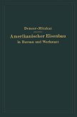 Amerikanischer Eisenbau in Bureau und Werkstatt