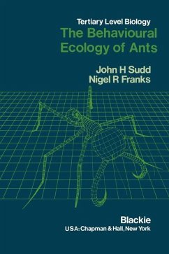 The Behavioural Ecology of Ants - Sudd, J. H.;Franks, N. R.