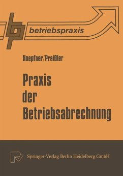 Praxis der Betriebsabrechnung - Hoepfner, F. G.;Preißler, P. R.